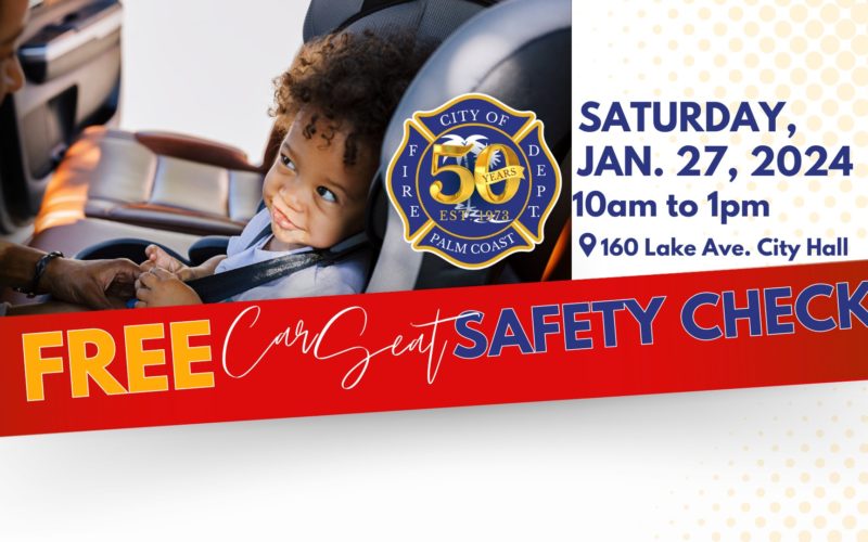 Palm Coast Fire Department Free Car Seat Safety Check Event on Jan. 27