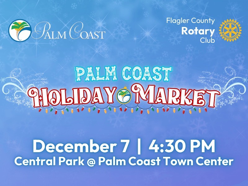 Palm Coast Holiday Market Set for December 7th: A Festive Celebration with the Flagler County Rotary Club