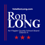 Campaign graphic with blue background, red stars, and vertical red lines White text reads: “VoteRonLong com Ron LONG for Flagler County School Board District ”