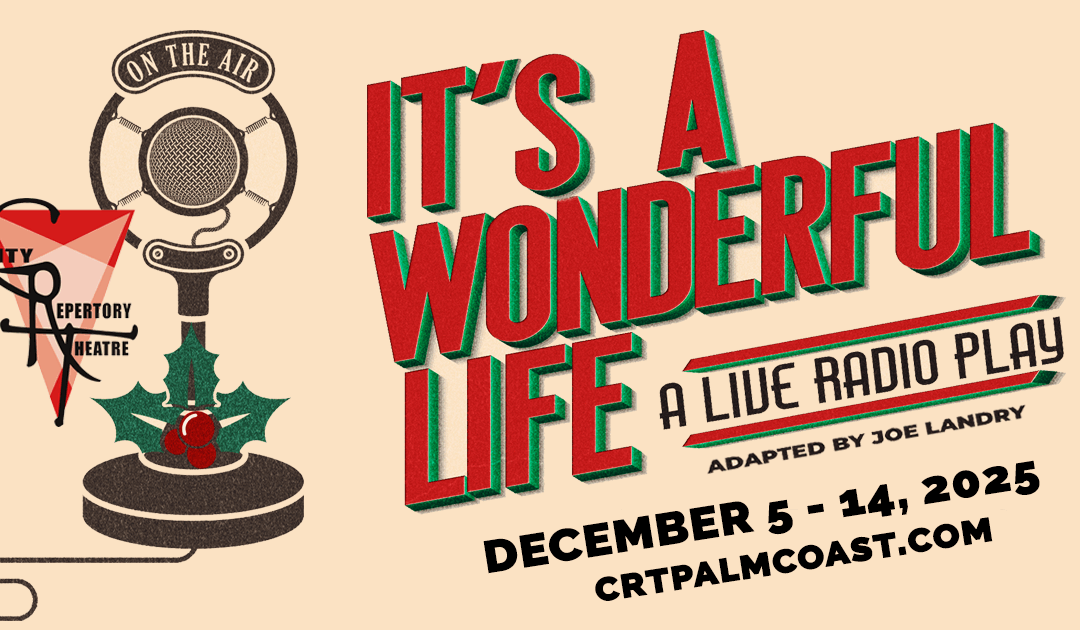 City Repertory Theatre Brings Holiday Classic to Palm Coast Stage as 1940s Radio Broadcast
