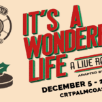 A retro microphone with holly and a City Repertory Theatre logo appears next to bold text: "It's a Wonderful Life: A Live Radio Play, Dec , , crtpalmcoast com Adapted by Joe Landry