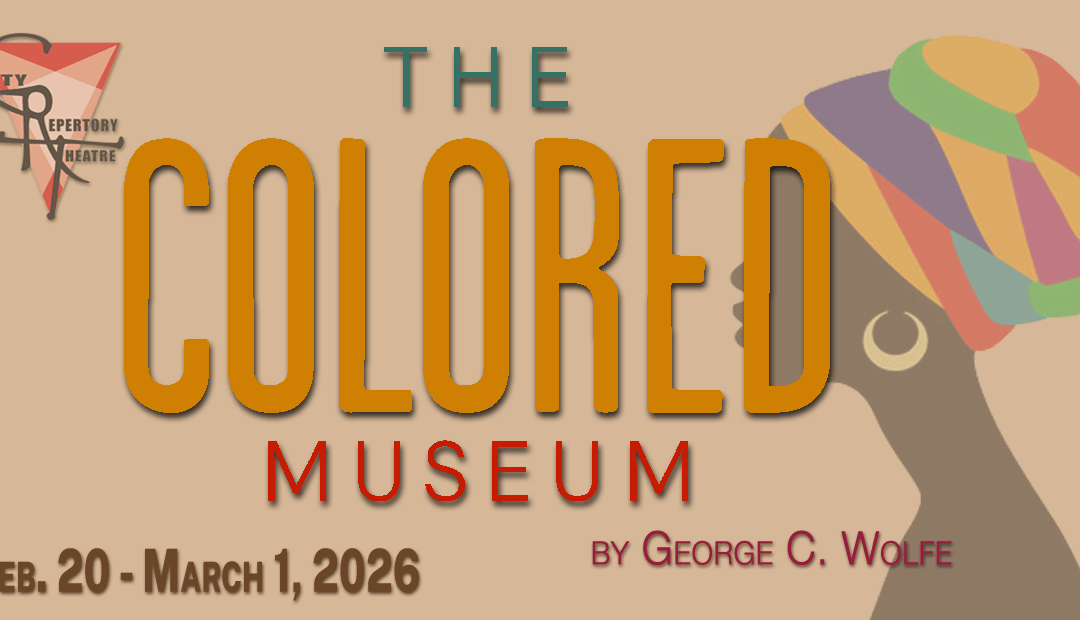 City Repertory Theatre Marks Black History Month with Award-Winning Satire ‘The Colored Museum’