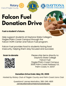 Flyer for Falcon Fuel Donation Drive with Rotary, Lions, and Daytona State College logos Text explains how to donate food for students at Daytona State College, includes QR code and mailing address Donation deadline: May ,