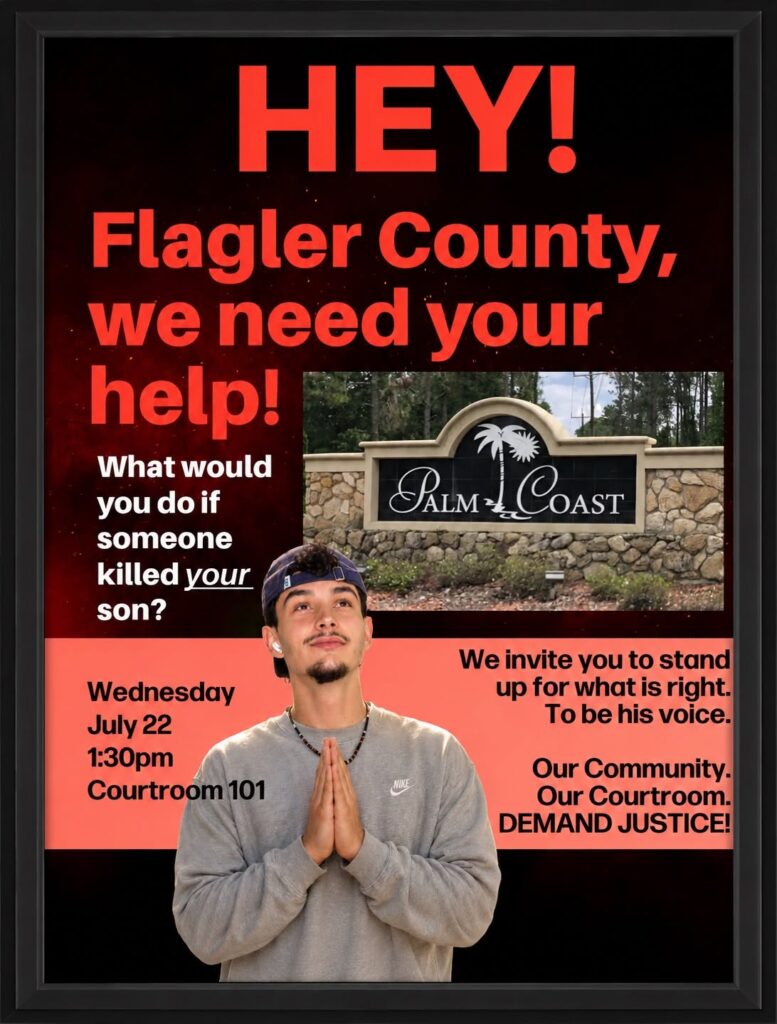 A poster with bold red text reads: “HEY! Flagler County, we need your help!” and includes details for a court date Below is a young man with hands clasped, and a Palm Coast sign in the background